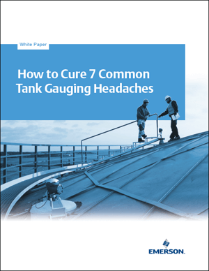 Whitepaper: How to Cure 7 Common Tank Gauging Headaches