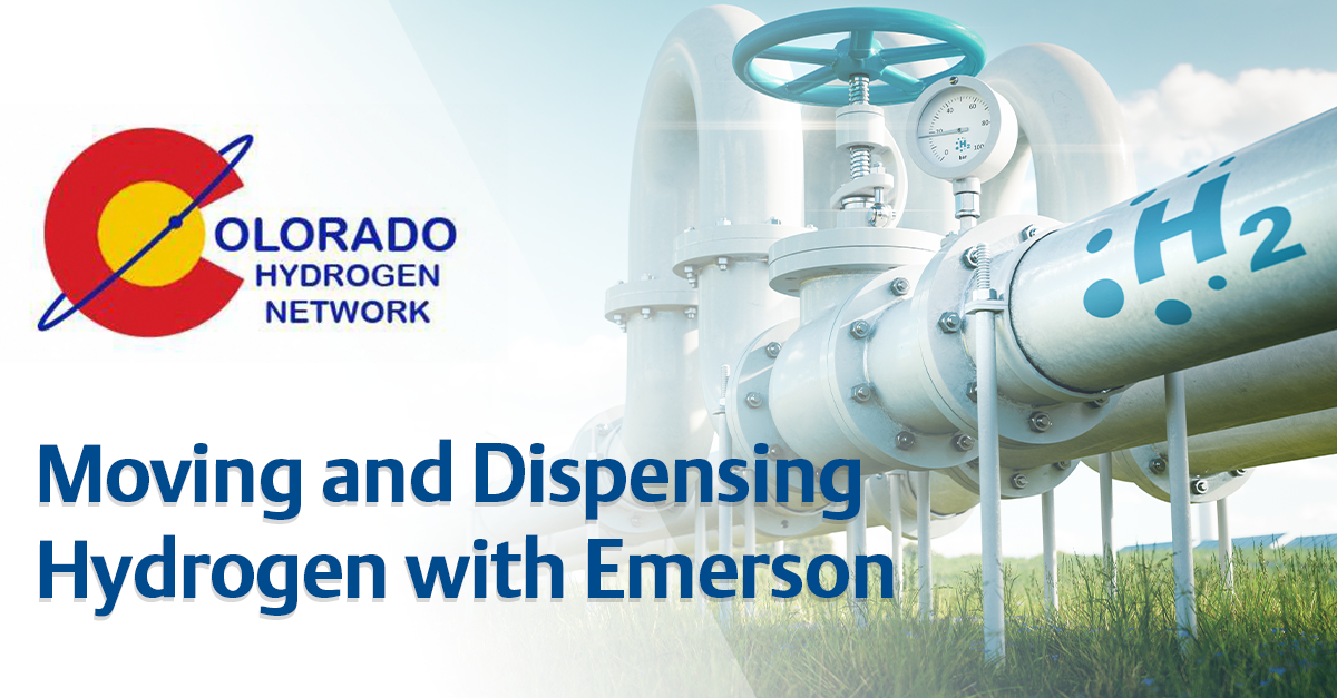 Colorado Hydrogen Network: Moving & Dispensing Hydrogen with Emerson
