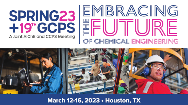 2023 Spring Meeting and 19th Global Congress on Process Safety