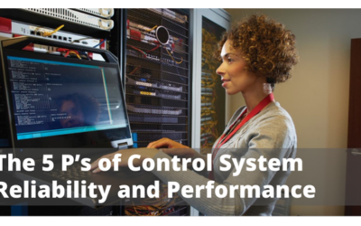 The 5 P’s of Control System Reliability and Performance