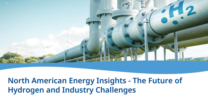 North American Energy Insights - The Future of Hydrogen and Industry Challenges